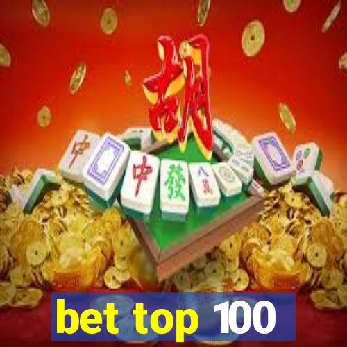 bet top 100